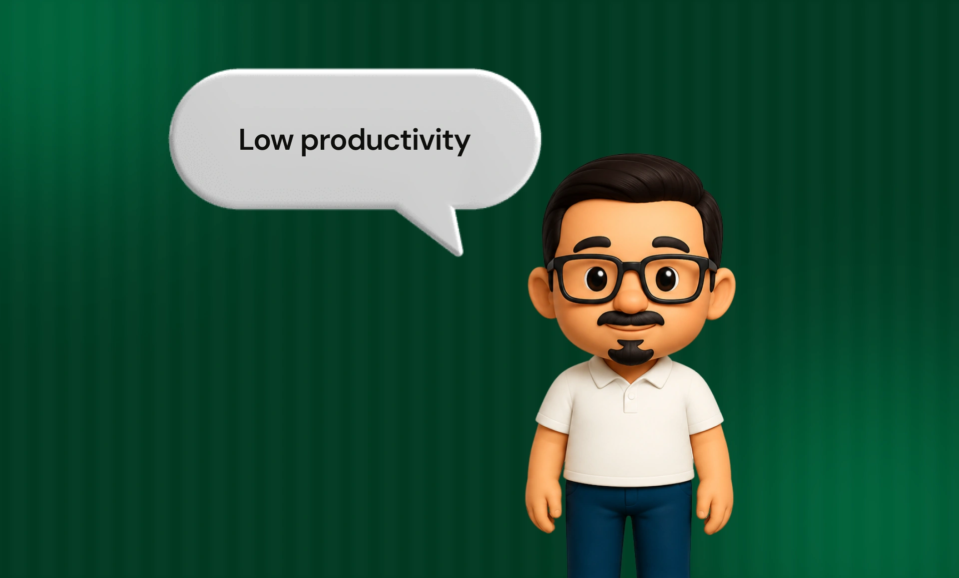 Low productivity