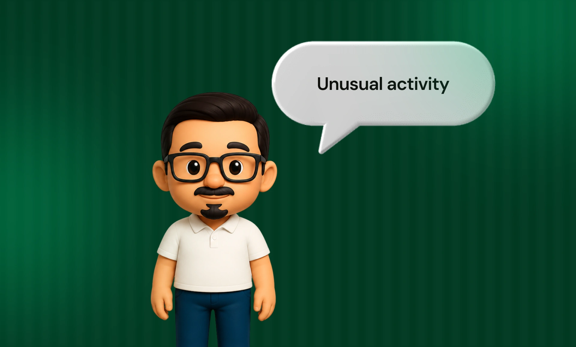 Unusual activity